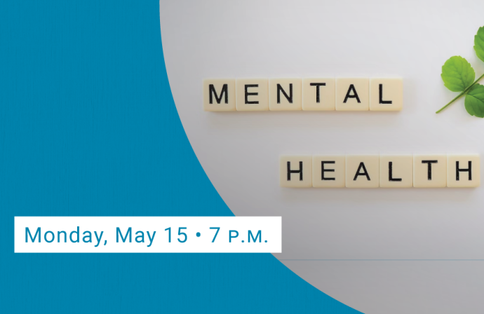 Mental Health Matters Forum - Monday, May 15, 7 p.m.